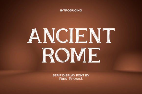 Ancient Rome: A Timeless Serif for Modern Design