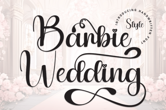 Barbie Wedding Font for Warm, Memorable Branding