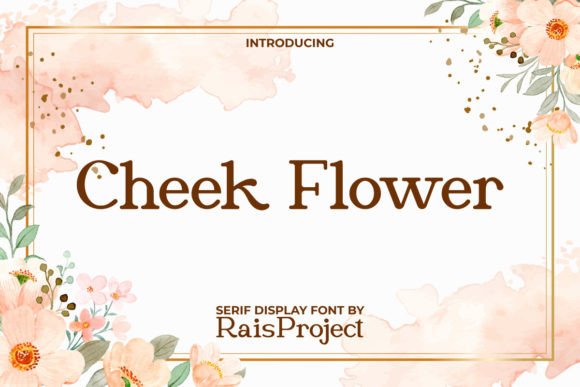 Cheek Flower Serif Font for Romantic Handmade Design