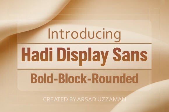 Hadi Display Sans: A Bold-Block-Rounded Sans Serif Font for Digital Impact