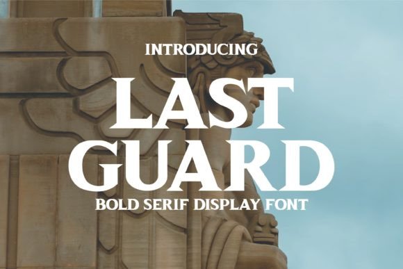 Last Guard Serif Font for Bold Elegance