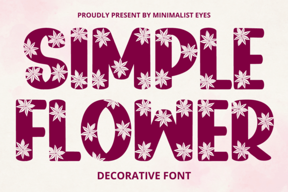 Simple Flower Font: A Playful, Bold Decorative Typeface for Small Brands