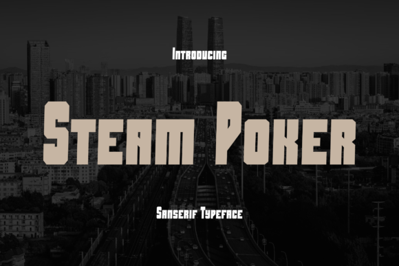 Steam Poker: A Bold Sans Serif Font for Professional Branding
