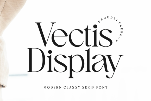 Vectis Display: A Modern Classy Serif Font for Handmade Creators